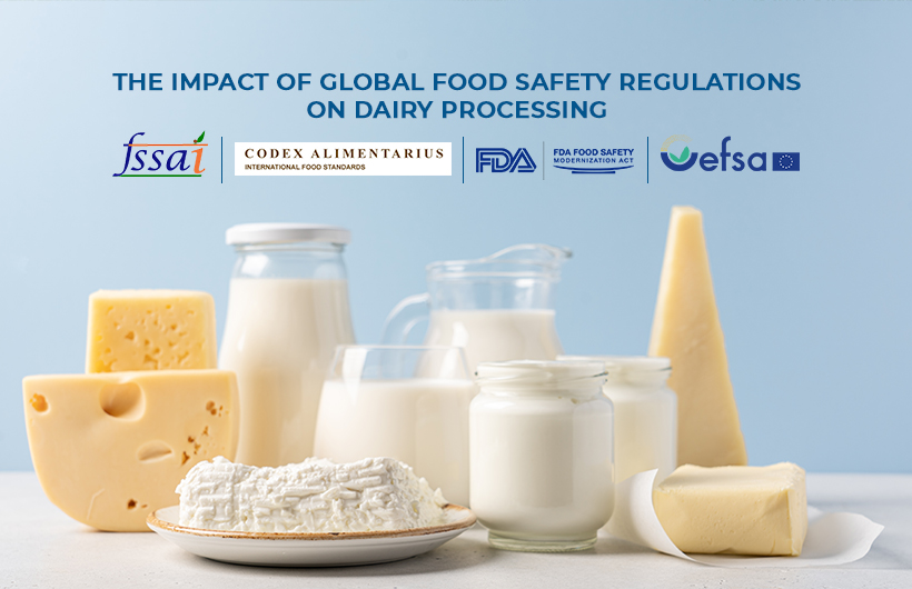 The Impact of Global Food Safety Regulations on Dairy Processing 